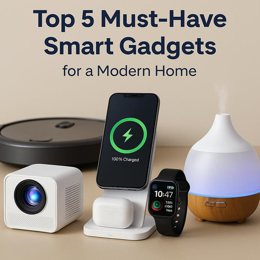 Top 5 Must-Have Smart Gadgets for a Modern Home